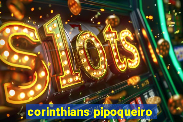 corinthians pipoqueiro